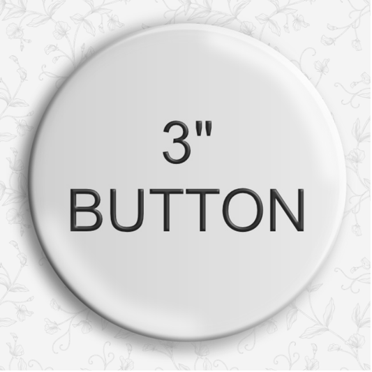 Custom 3" Button
